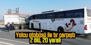 Otobüsle tır çarpıştı 2 ölü 21 yaralı