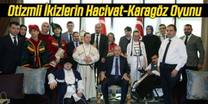 Otizmli İkizlerin Hacivat-Karagöz Oyunu Büyük Beğeni Topladı