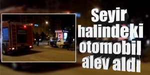 Seyir halindeki otomobil alev aldı