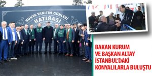 Bakan Kurum ve Başkan Altay İstanbul’daki Konyalılarla Buluştu