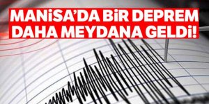 Manisa'da 4.1 büyüklüğünde bir deprem daha