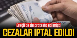 Binlerce kişiye müjde! Cezalar iptal edildi