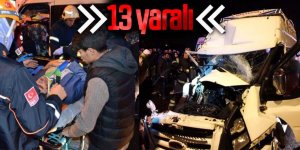 Minibüs, kamyona çarptı: 13 yaralı