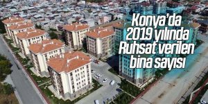 Konya'da 2019 yılında 2 bin 560 binaya yapı ruhsatı verildi