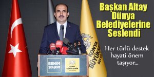 TDBB Başkanı Altay Dünya Belediyelerine Seslendi