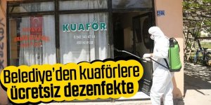 Belediye’den kuaförlere ücretsiz dezenfekte