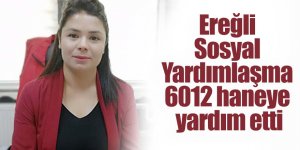 Ereğli Sosyal Yardımlaşma 6012 haneye yardım etti