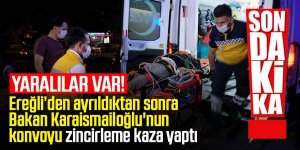Bakan Karaismailoğlu'nun konvoyunda zincirleme kaza: 4 yaralı
