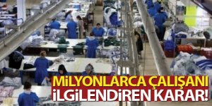 Milyonları ilgilendiren karar!