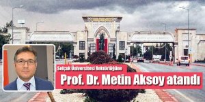 Selçuk Üniversitesine Yeni Rektör Atandı