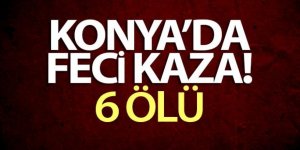Feci kaza! Konya'da minibüs ile tır çarpıştı: 6 ölü