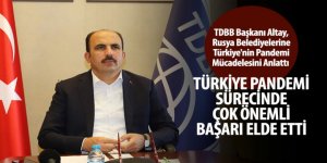 TDBB Başkanı Altay, Rusya Belediyelerine Türkiye’nin Pandemi Mücadelesini Anlattı