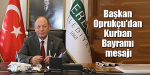 Başkan Oprukçu'dan Kurban Bayramı mesajı