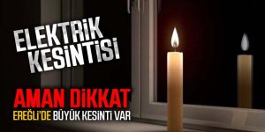 Ereğli’de elektrik kesinti bilgileri