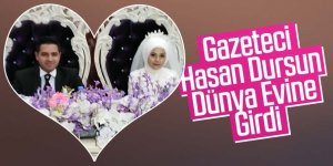 Gazeteci Hasan Dursun Dünya Evine Girdi