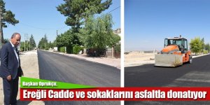Başkan Oprukçu, Ereğli Cadde ve sokaklarını asfaltla donatıyor