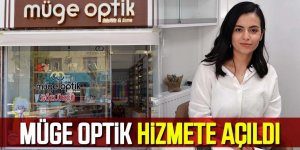 MÜGE OPTİK HİZMETE AÇILDI