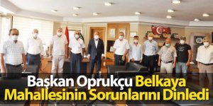 Başkan Oprukçu Belkaya Mahallesinin Sorunlarını Dinledi