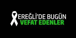 25 Eylül Ereğli'de vefat edenler