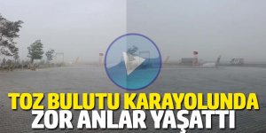 TOZ BULUTU KARAYOLUNDA ZOR ANLAR YAŞATTI