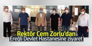 Rektör Cem Zorlu'dan Ereğli Devlet Hastanesine ziyaret