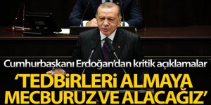 Cumhurbaşkanı Erdoğan'dan önemli tedbir açıklamaları