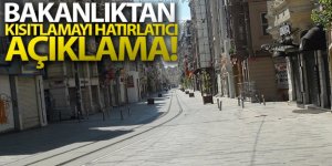 İçişleri Bakanlığından kısıtlamayı hatırlatıcı açıklama