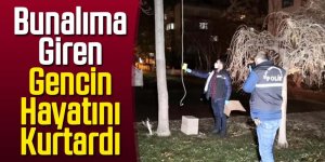 Kendini ağaca asan genci kucaklayarak kurtardı