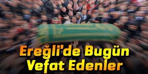 19 Aralık Ereğli'de vefat edenler