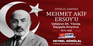 Gönülal’dan Mehmet Akif Ersoy’u Anma Mesajı