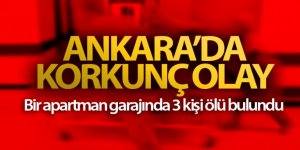 Korkunç olay! Bir apartman garajında 3 kişi ölü bulundu