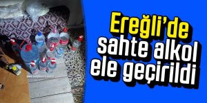 Ereğli’de sahte alkol ele geçirildi