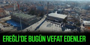 08 Ocak Ereğli’de Vefat Edenler