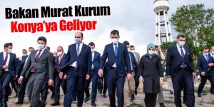 Bakan Murat Kurum Konya’ya Geliyor