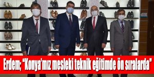 AK Parti Konya Milletvekili Orhan Erdem; “Konya’mız mesleki teknik eğitimde ön sıralarda”
