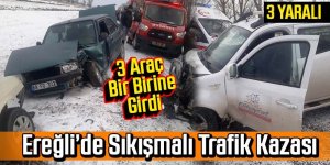 Ereğli’de 3 araçlı trafik kazası 3 yaralı