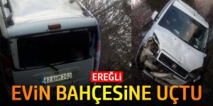 Ereğli'de otomobil evin bahçesine uçtu