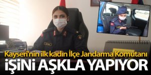 Kayseri'nin ilk kadın ilçe jandarma komutanı işini 'Aşkla' yapıyor