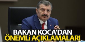 Bakan Koca'dan önemli açıklamalar!