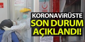 Koronavirüste son durum açıklandı!