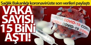 Türkiye'de son 24 saatte 15.082 koronavirüs vakası tespit edildi