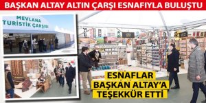 Başkan Altay Altın Çarşı Esnafıyla Buluştu