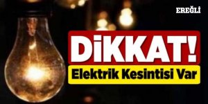 Ereğli’de elektrik kesinti bilgileri