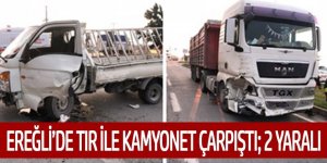 Ereğli'de Tır ile Kamyonet kavşakta çarpıştı: 2 yaralı