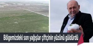 Bölgemizdeki son yağışlar çiftçinin yüzünü güldürdü