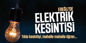 Ereğli’de elektrik kesintisi