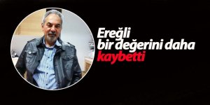 Ereğli Esnaflarından Kürşat Cengiz Hayatını Kaybetti