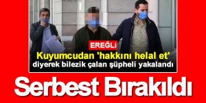 Kuyumcudan 3 bilezik alıp kaçan şüpheli serbest kaldı