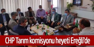 CHP heyeti, Ereğli’de kuraklık konusunda çiftçi ve çiftçi temsilcilerini dinledi