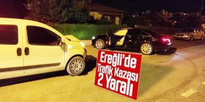 Ereğli’de otomobil ile hafif ticari araç çarpıştı 2 yaralı